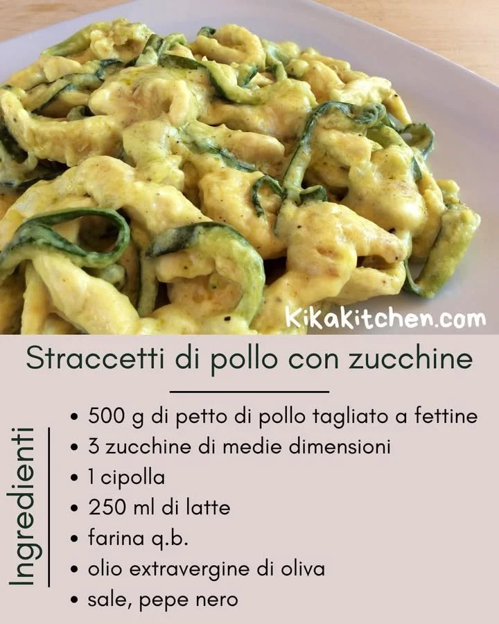 Straccetti di pollo con zucchine e crema al latte, piatto delizioso e facile.