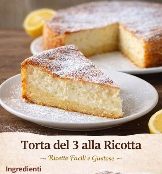 Torta del 3 alla Ricotta, dessert italiano delizioso e soffice