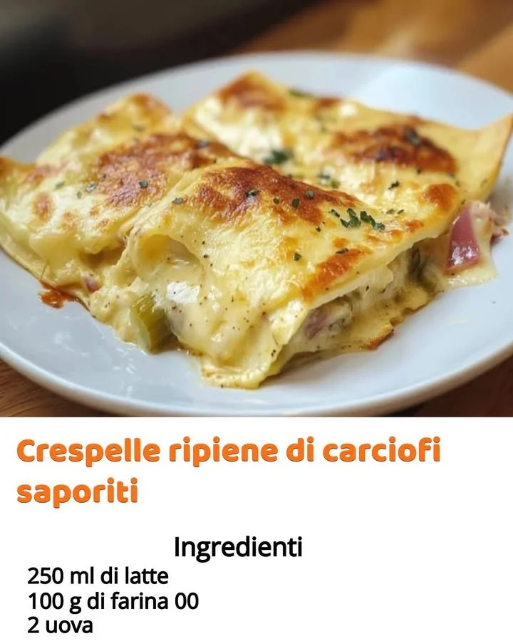 Crespelle ai Carciofi, un piatto gustoso a base di carciofi e crespelle